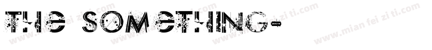 The Something字体转换